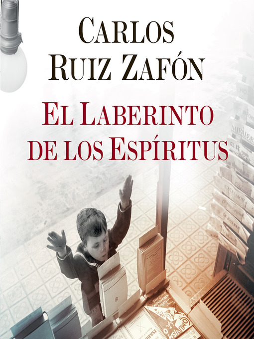 Title details for El Laberinto de los Espiritus by Carlos Ruiz Zafón - Available